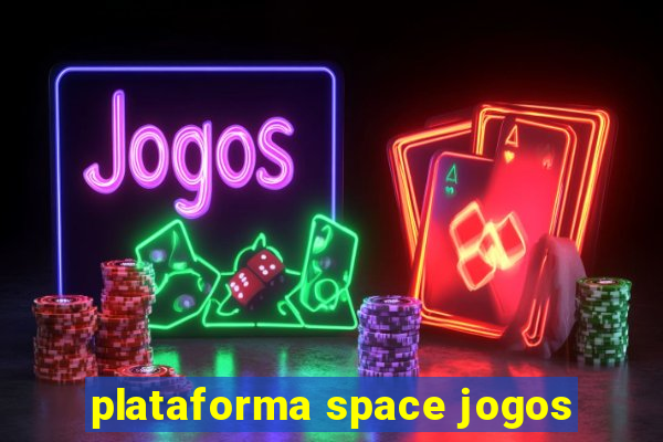 plataforma space jogos